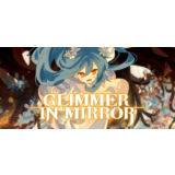 ⭐️ Glimmer in Mirror [Steam/Global][CashBack]