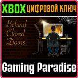 ❗BEHIND CLOSED DOORS: A DEVELOPER'S TALE❗XBOX 🔑КЛЮЧ