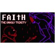 ⭐️ FAITH: The Unholy Trinity [Steam/Global][CashBack]