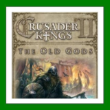 ✅Crusader Kings II The Old Gods✔️Steam🔑Region Free🎁