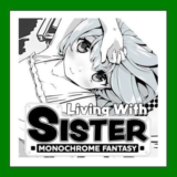 ✅Living With Sister: Monochrome Fantasy✔️25 Игр🎁Steam⭐