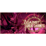 Against Great Darkness - STEAM GIFT РОССИЯ