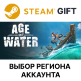 ✅Age of Water - Gold🎁Steam🌐Выбор Региона