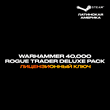 📀Warhammer 40,000: Rogue Trader Deluxe Pack [LATAM]