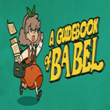 A Guidebook of Babel (Steam ключ / РФ+Весь Мир)