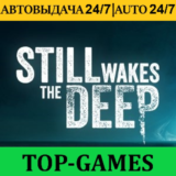 Still Wakes the Deep | Steam | Steam Deck | АВТОВЫДАЧА