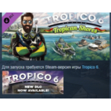 Tropico 6 - Tropican Shores 💎 DLC STEAM GIFT РОССИЯ