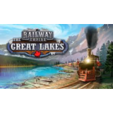 Railway Empire - The Great Lakes Global + RU/CIS РФ/СНГ