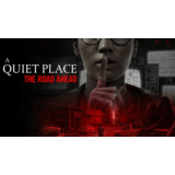A Quiet Place: The Road Ahead - STEAM 🔥