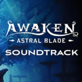 AWAKEN – Astral Blade Soundtrack Steam Key RU