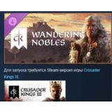 Crusader Kings III: Wandering Nobles 💎DLC STEAM РОССИЯ