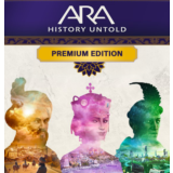 ・ARA: HISTORY UNTOLD・PREMIUM EDITION・STEAM АККАУНТ・