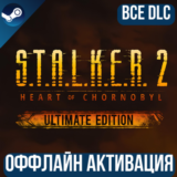 S.T.A.L.K.E.R. 2: ULTIMATE EDITION | ВСЕ DLC | GLOBAL