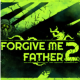 ・FORGIVE ME FATHER 2・STEAM АККАУНТ・