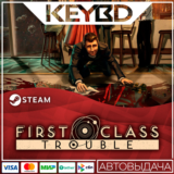 First Class Trouble · Steam Gift🚀АВТОДОСТАВКА💳0%