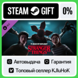 Dead by Daylight - Stranger Things Chapter STEAM GIFT•⚡