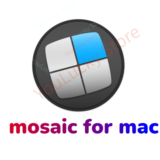 MOSAIC pro🔑MOSAIC MAC OS🖥️MOSAIC For Mac