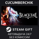 BLACKTAIL✅STEAM GIFT AUTO✅RU/УКР/КЗ/СНГ