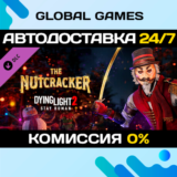 Dying Light 2 Stay Human: Nutcracker Bundle DLC 🚀