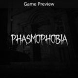 🔥Phasmophobia (Game Preview)🔥XBOX