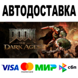 DOOM: The Dark Ages + ВЕРСИИ 🔵 STEAM Все регионы • 0%
