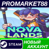 ✅ Nova Lands Steam АККАУНТ НОВЫЙ +ПОЧТА🟢