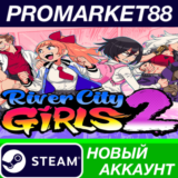 ✅ River City Girls 2 Steam АККАУНТ НОВЫЙ+ПОЧТА