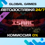 The Binding of Isaac: Afterbirth DLC STEAM 🚀АВТО💳0%