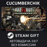 Bad 2 Bad: Apocalypse✅STEAM GIFT AUTO✅RU/УКР/КЗ/СНГ