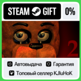 Five Nights at Freddy's 2 STEAM GIFT•RU⚡️АВТОДОСТАВКА