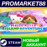 ✅ Hello Kitty Island Adventure Deluxe Edition Steam АКК