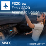 🧑‍✈️ FS2Crew: Animated FO - Fenix A320 для MSFS 2020