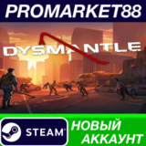 ✅ DYSMANTLE Steam АККАУНТ НОВЫЙ +ПОЧТА🟢