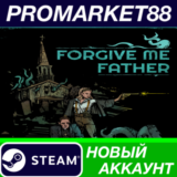 ✅ Forgive Me Father Steam АККАУНТ НОВЫЙ+ПОЧТА