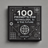 100 GPT-промтов: Технологии, ИИ и будущее