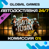 PAYDAY 2: Breakfast in Tijuana Heist DLC STEAM 🚀АВТО