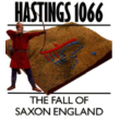 Hasting 1066 The fall of saxon England