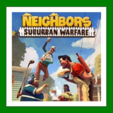 ✅Neighbors: Suburban Warfare - Steam