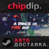 A Dance of Fire and Ice STEAM АВТО RU/UA/KZ/СНГ