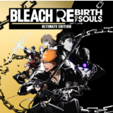 ・BLEACH REBIRTH OF SOULS (2025)・ULTIMATE EDITION・STEAM・