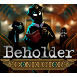 ・BEHOLDER: CONDUCTOR (2025)・STEAM АККАУНТ + ИГРЫ・