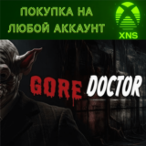 Gore Doctor XBOX Series S|X❗Покупка на любой аккаунт