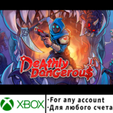 Deathly Dangerous Xbox (Любой аккаунт)
