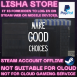 Make Good Choices Стим Оффлайн на 90 дней