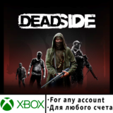 Deadside Xbox (Любой аккаунт)