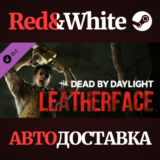 Dead by Daylight: LEATHERFACE DLC * STEAM RU*KZ*UA*СНГ