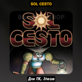Sol Cesto (Все DLC), +ПАТЧИ, Навсегда
