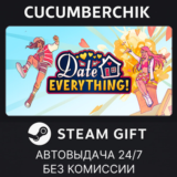 Date Everything!✅STEAM GIFT AUTO✅RU/УКР/КЗ/СНГ