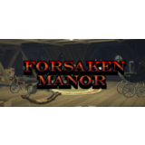 Forsaken Manor (STEAM KEY/GLOBAL)