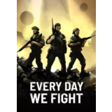 Every Day We Fight (Ключ Global + РФ)